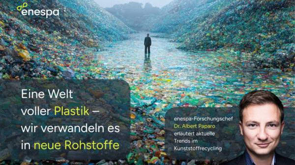 Es geht nicht ohne chemisches Kunststoffrecycling